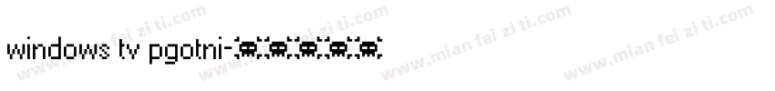 windows tv pgotni字体转换